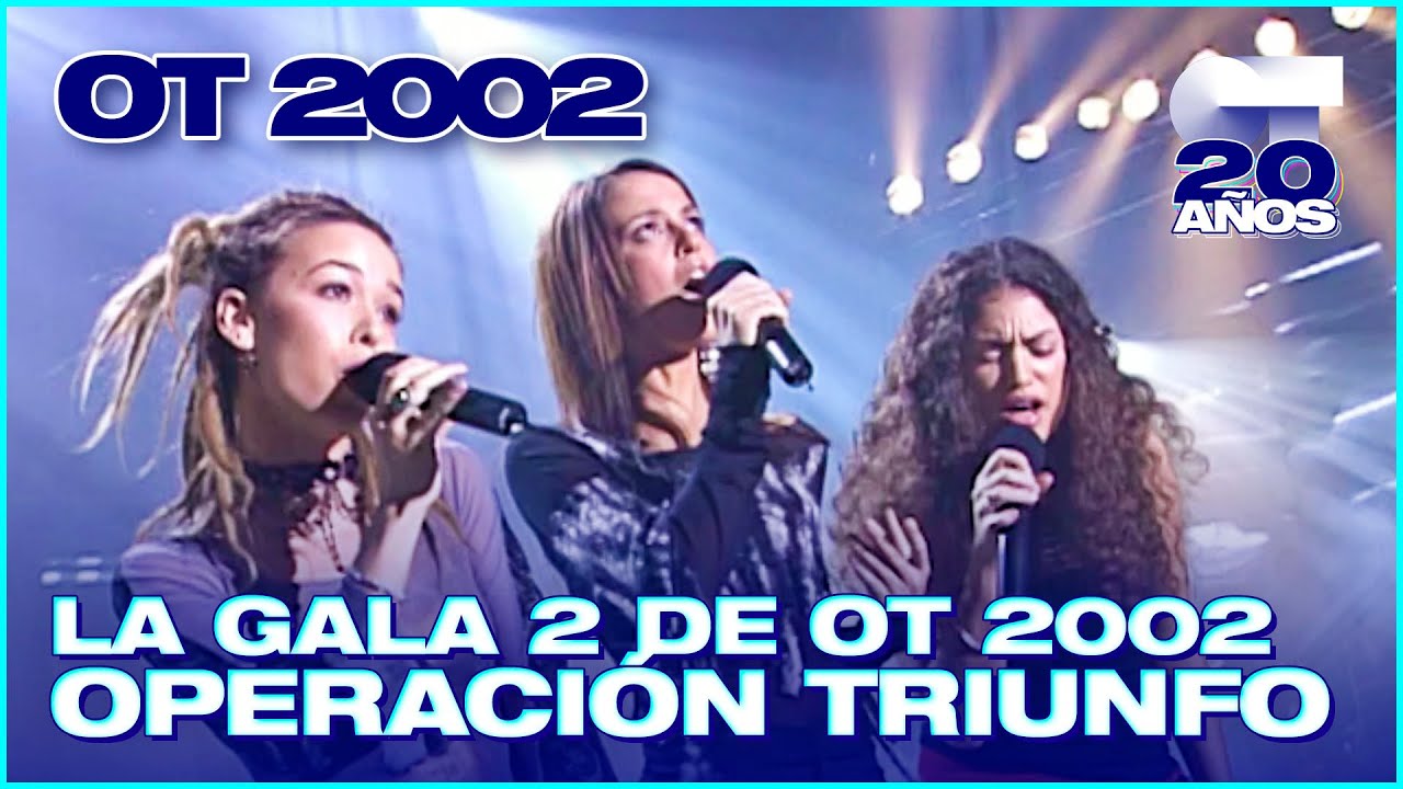 GALA 2 - OPERACIÓN TRIUNFO 2 (ENTERA) | OT 2002
