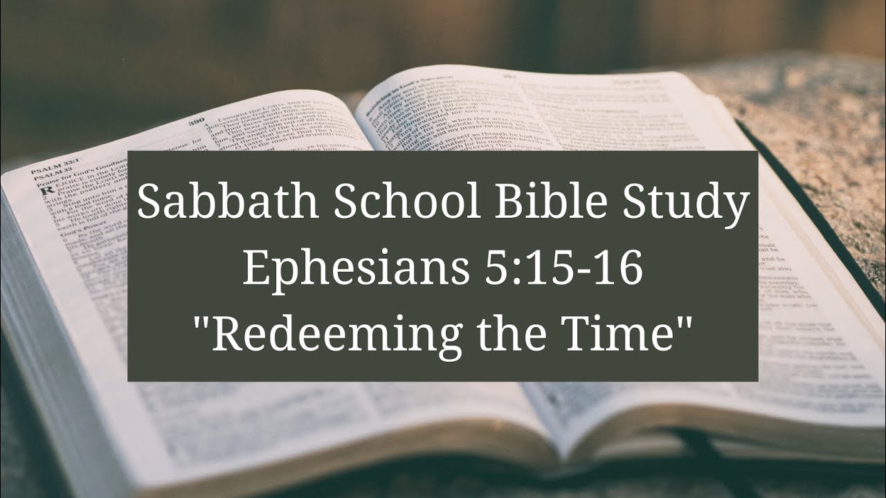 Redeeming the Time (Ephesians 