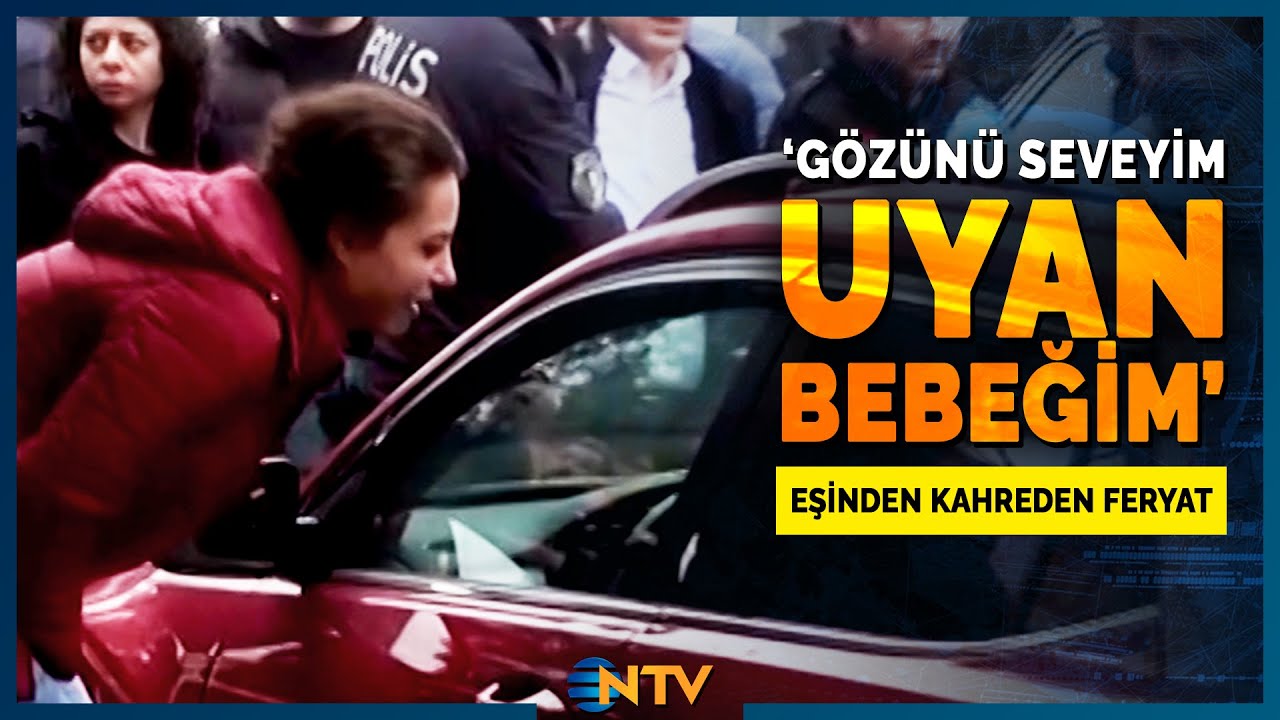 Aracında &Ouml;l&uuml; Bulunan Kocası İ&ccedil;in Y&uuml;rekleri Dağlayan Feryat 'Uyan Bebeğim' | NTV