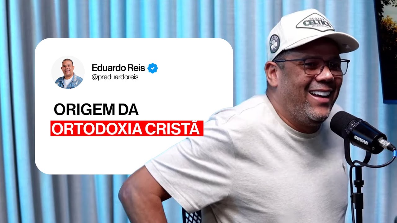 A ORIGEM DA ORTODOXIA CRISTÃ!