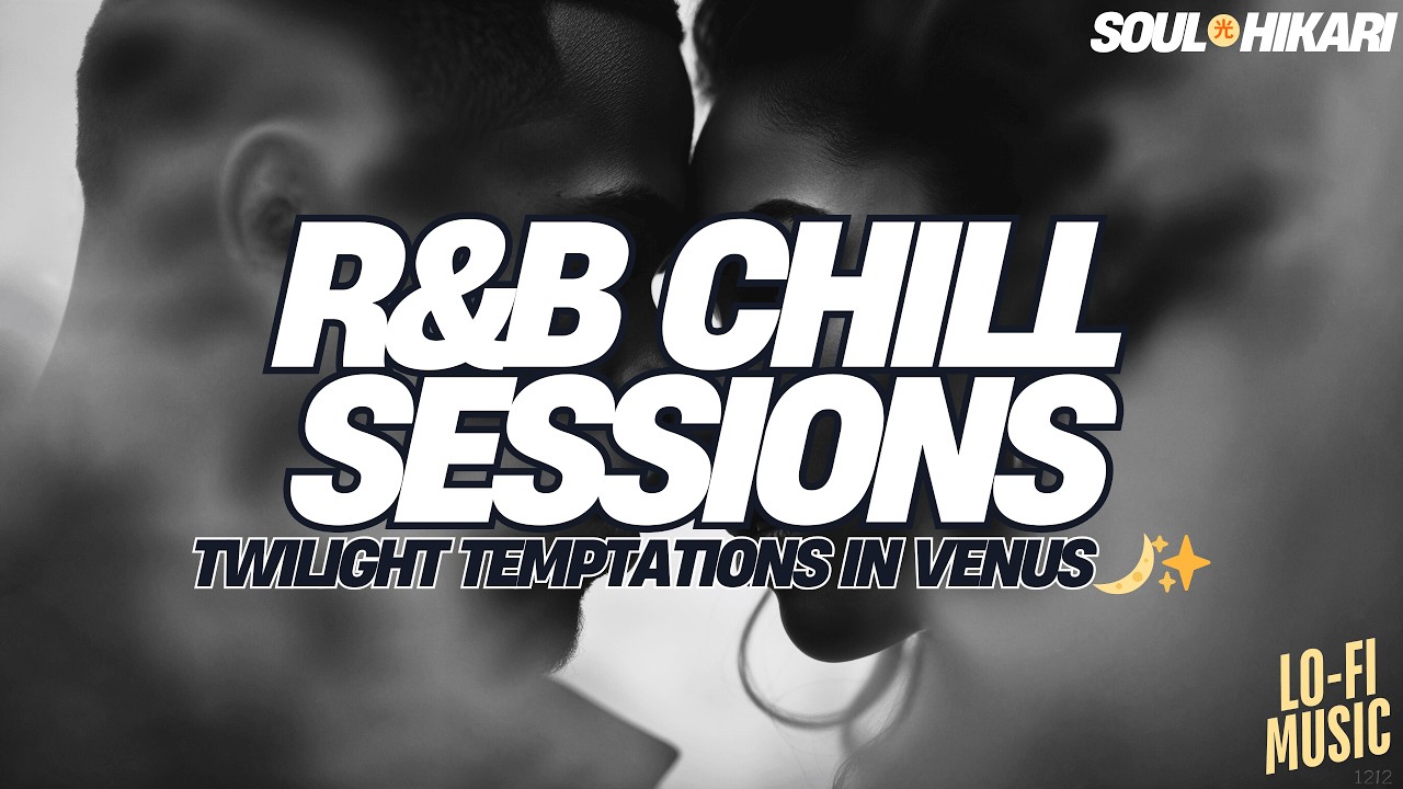 🔥 【R&B Chill Sessions】: Twilight Temptations on Venus! | Sensual & Smooth Late-Night Vibes 💜🎶