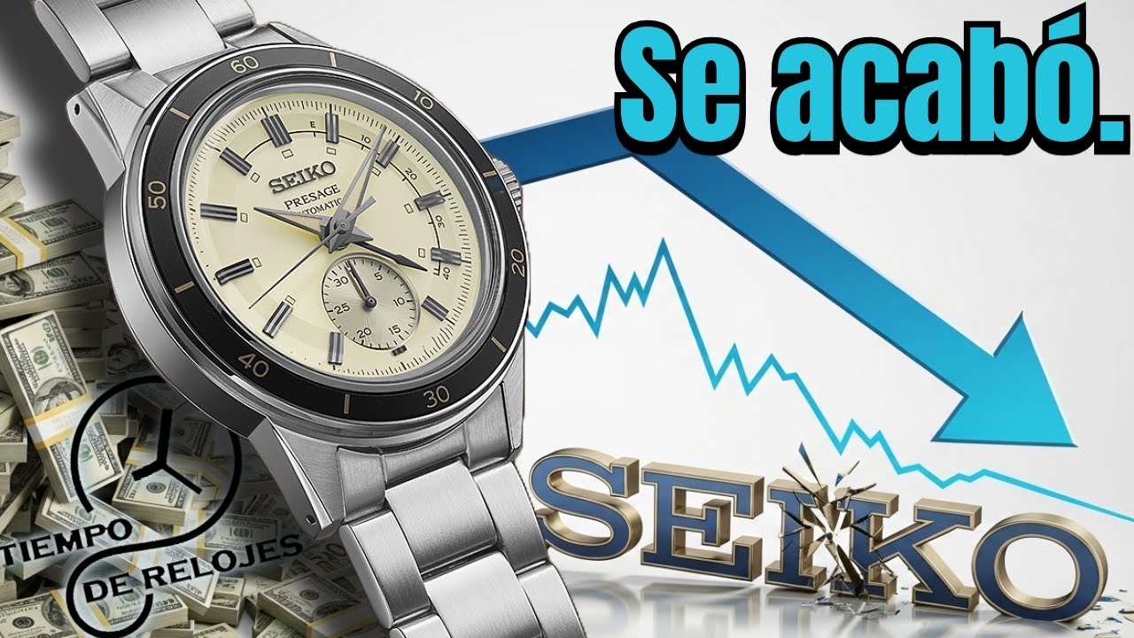 🔴NO m&aacute;s SEIKO: sus RELOJES ya NO valen la pena.