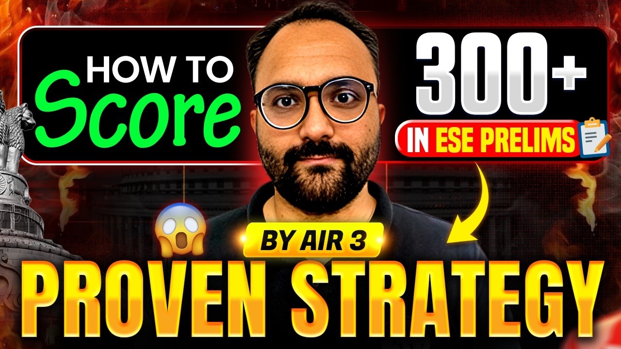 How to Score 300+ in ESE Prelims | Proven Strategy & Preparation Plan By ESE AIR 3