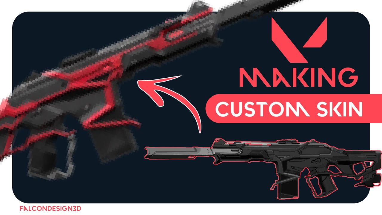 The making of Valorant custom skin