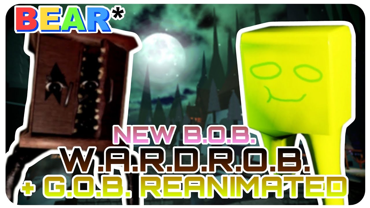 [Weekly BOB] W.A.R.D.R.O.B. + G.O.B. REANIMATED! - BEAR* Roblox