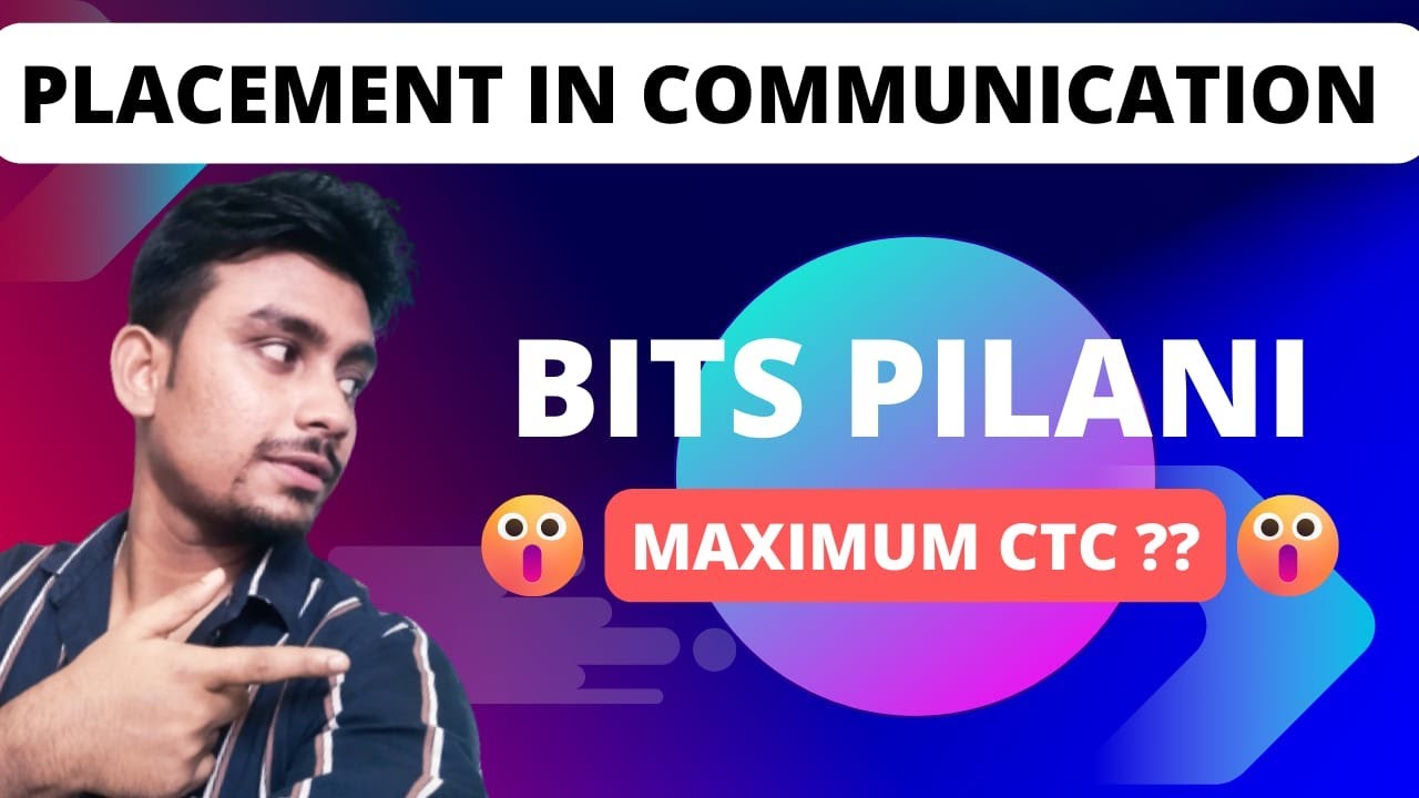 PLACEMENT OF COMMUNICATION ENGG ME IN BITS PILANI | MAXIMUM CTC | HONEST REVIEW 🔥🔥