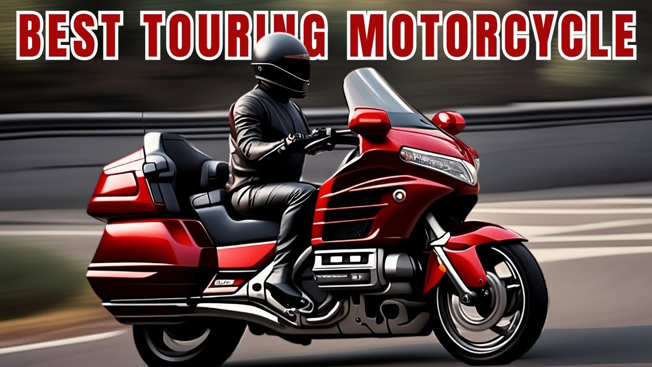 7 Best Touring Motorcycle For 2023