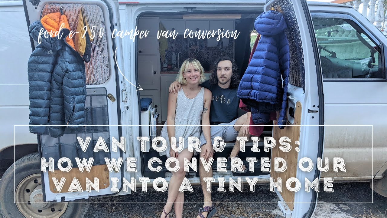 VAN TOUR & TIPS | Ford E-250 Camper Van Conversion Into a Tiny Home