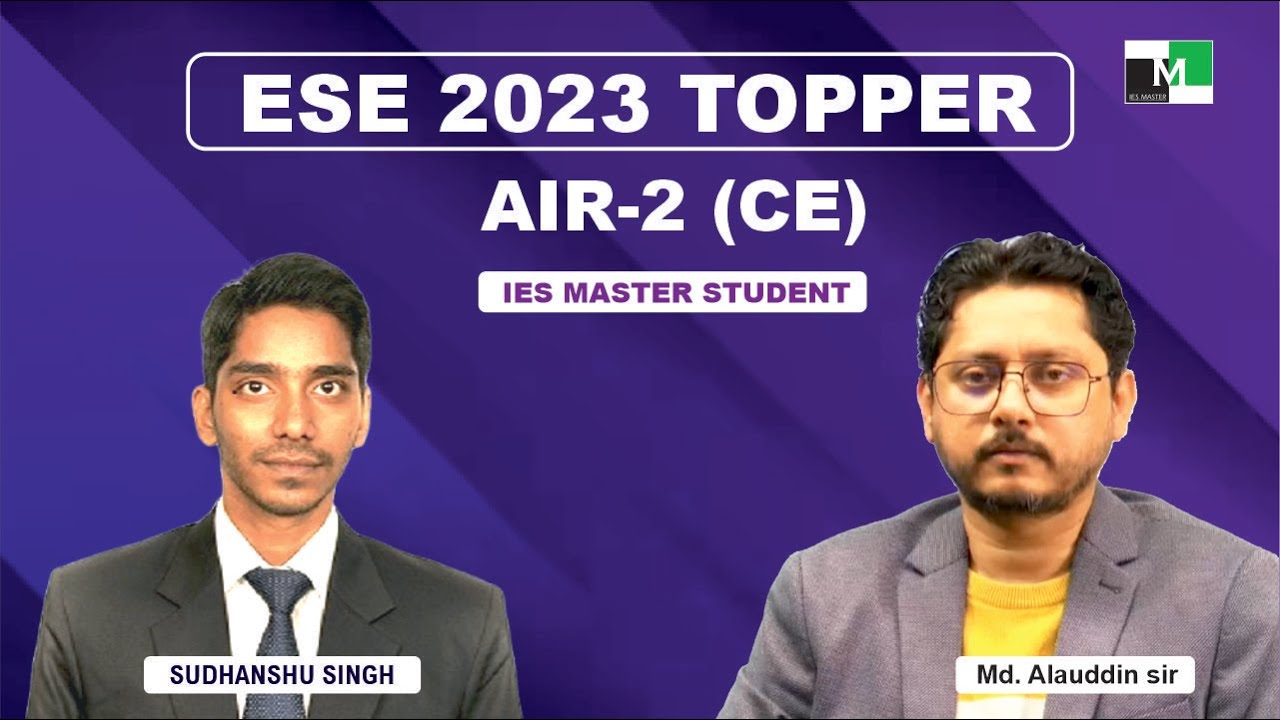 ESE 2023 Topper | Sudhanshu Singh | AIR -2 (CE) | IES Master Student