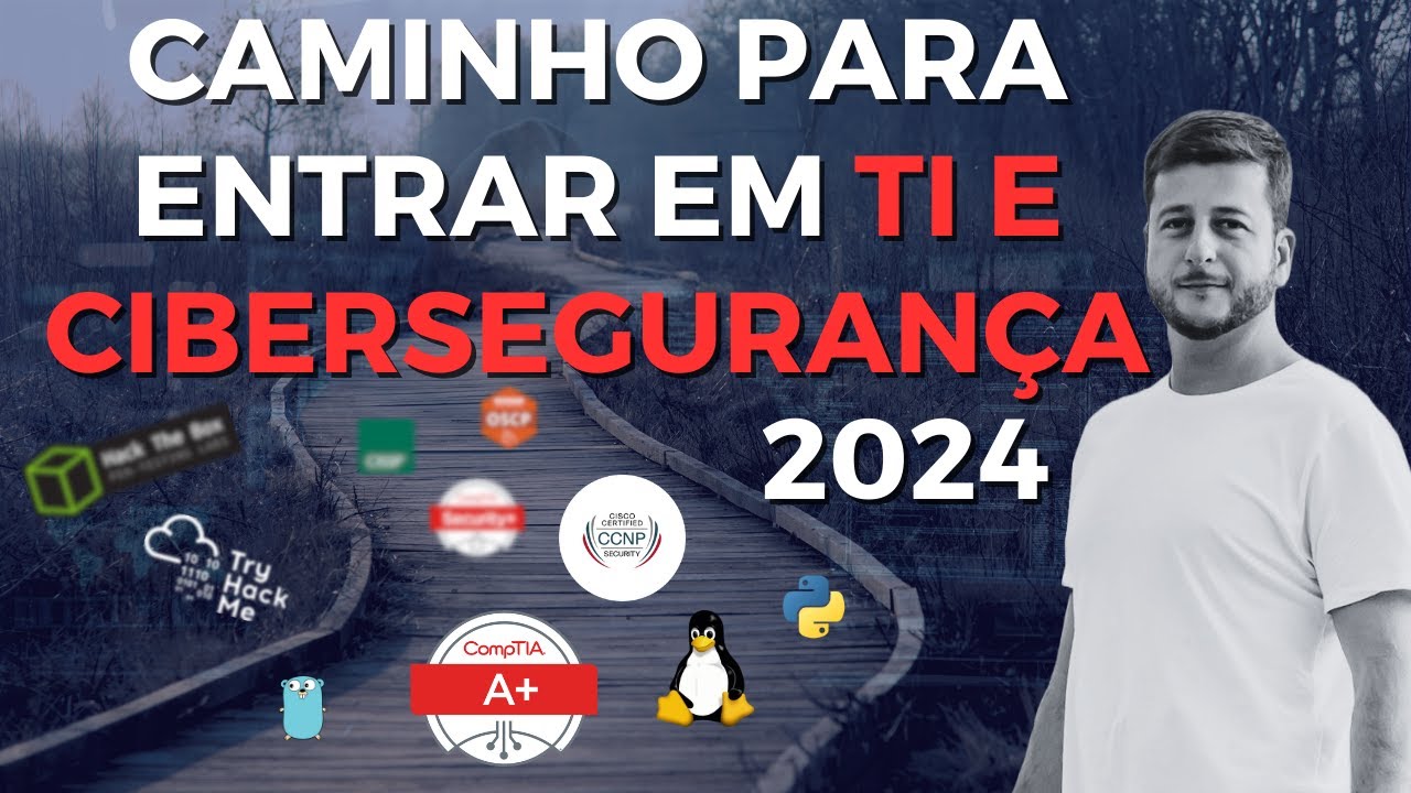 Como entrar em TI ou Segurança da Informação em 2024 (e se tornar um Hacker Ético)