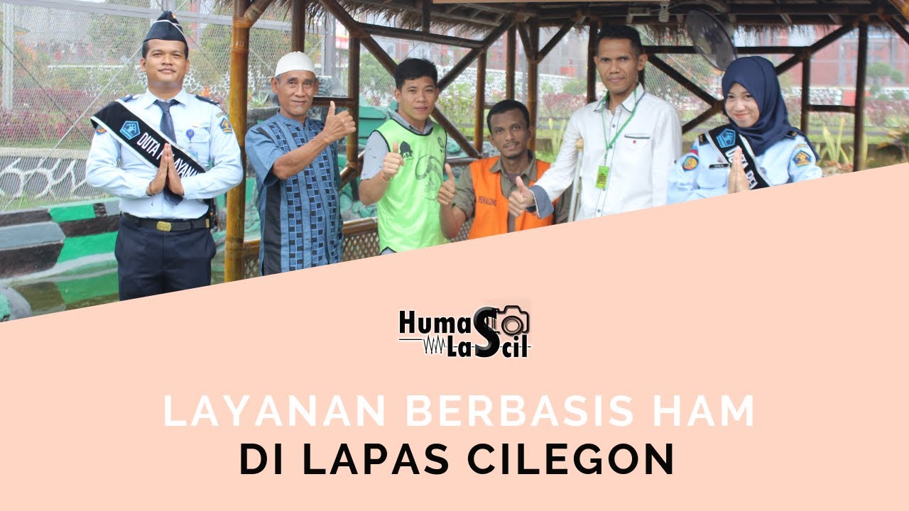Layanan Berbasis HAM Di Lapas Cilegon - Film Pendek (Short Movie)