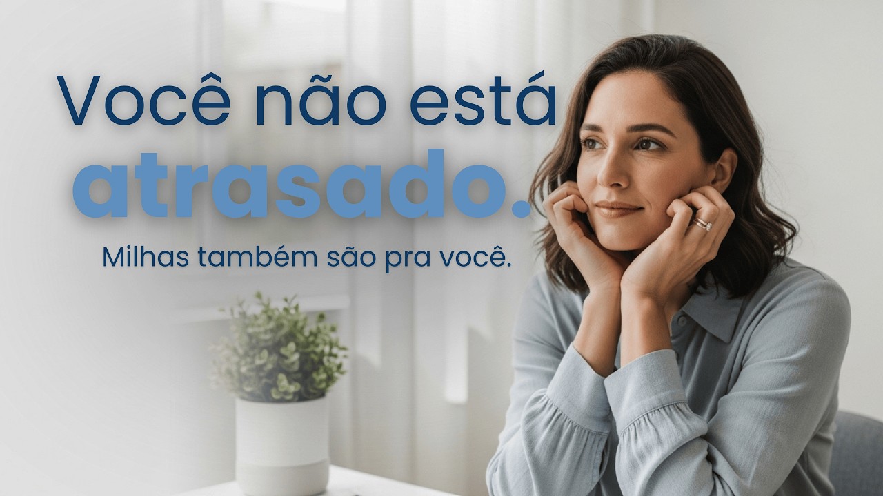 Você não está atrasado para aprender milhas