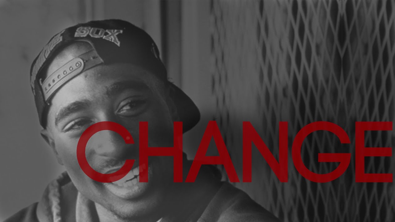 Мотивационная речь 2pac — трибьют-видео «CHANGE»