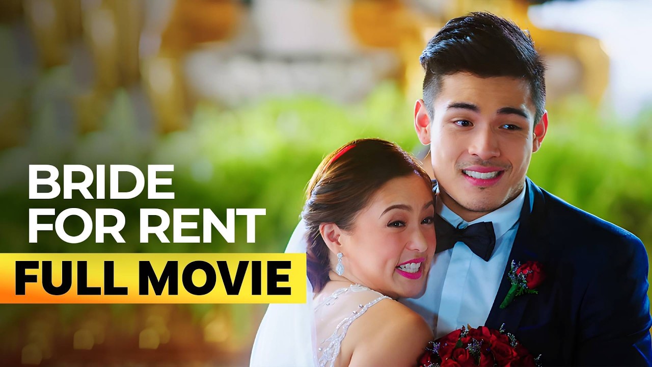 ‘Bride for Rent’ FULL MOVIE | Kim Chiu, Xian Lim