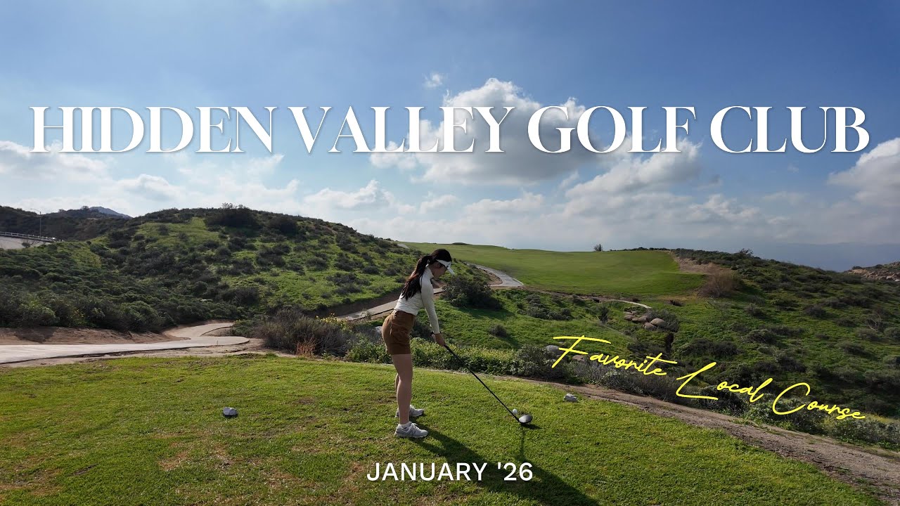 ⛳ Hidden Valley Golf Club | Favorite Local Golf Course | 동네에서 제일 좋아하는 골프장💚