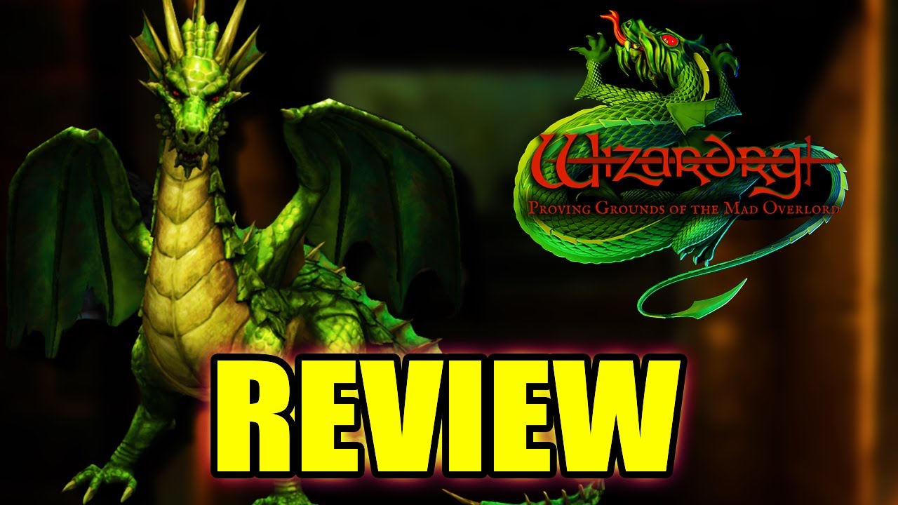 Wizardry: Proving Grounds of the Mad Overlord Review - Die-Curious!