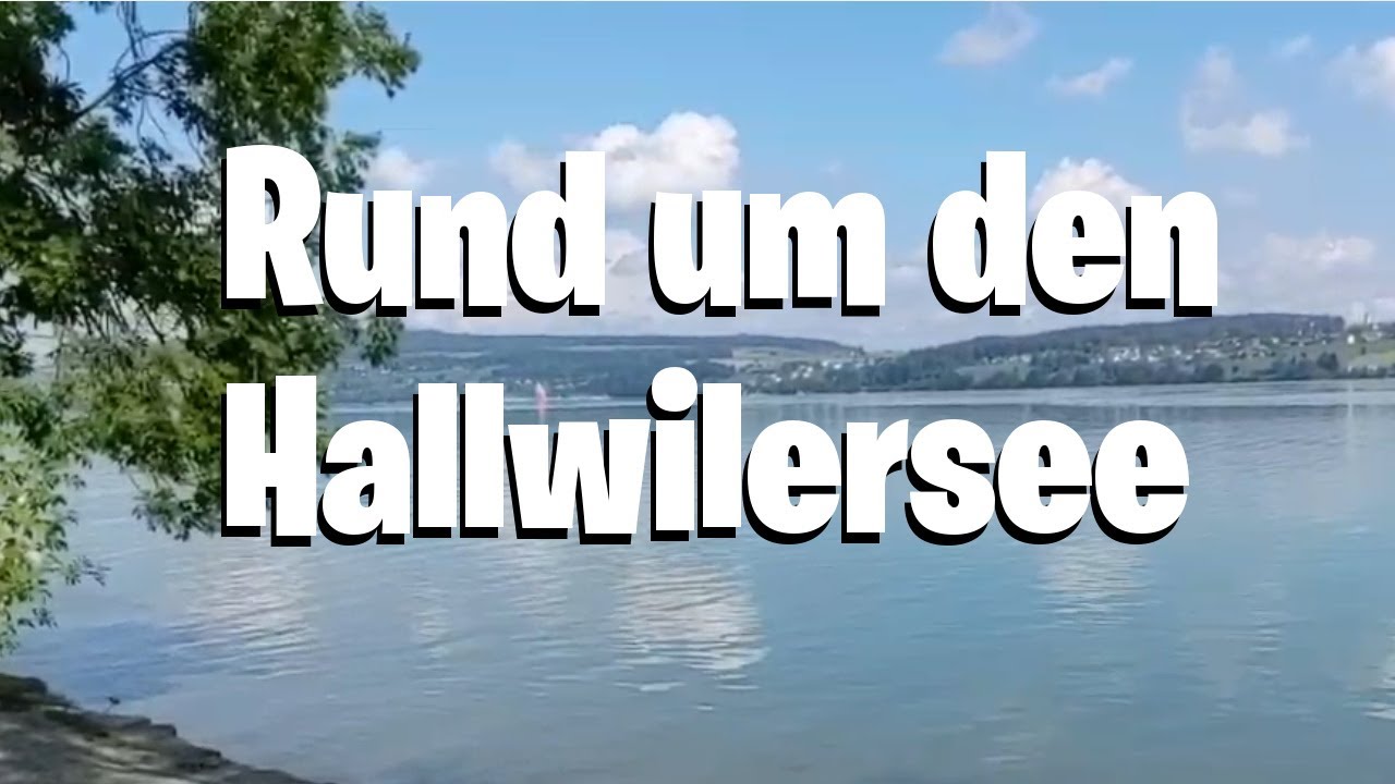Wir Wandern 22KM RUND Um Den Hallwilersee (UNCUT)