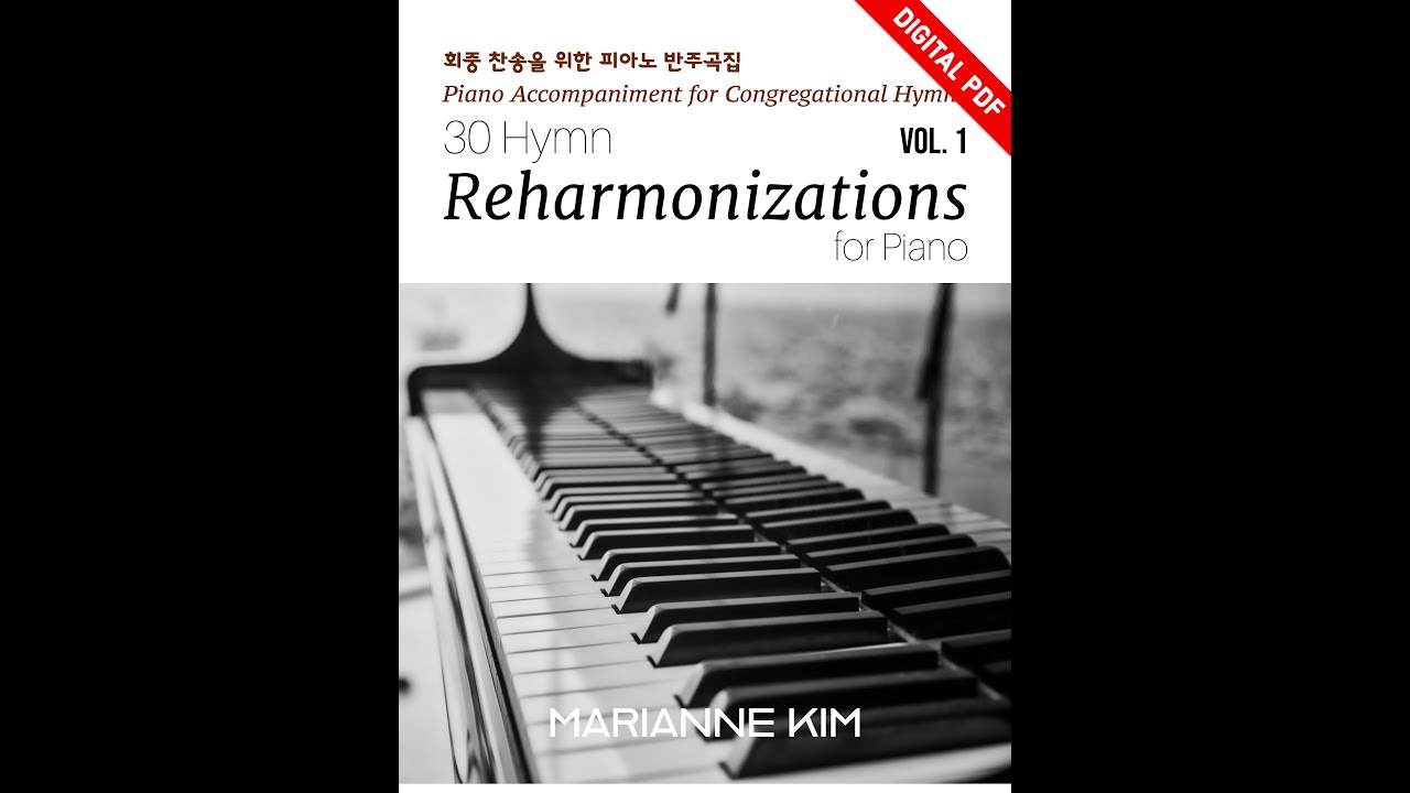 30 Hymn Reharmonizations for Piano Vol. 1 | Arranged by Marianne Kim