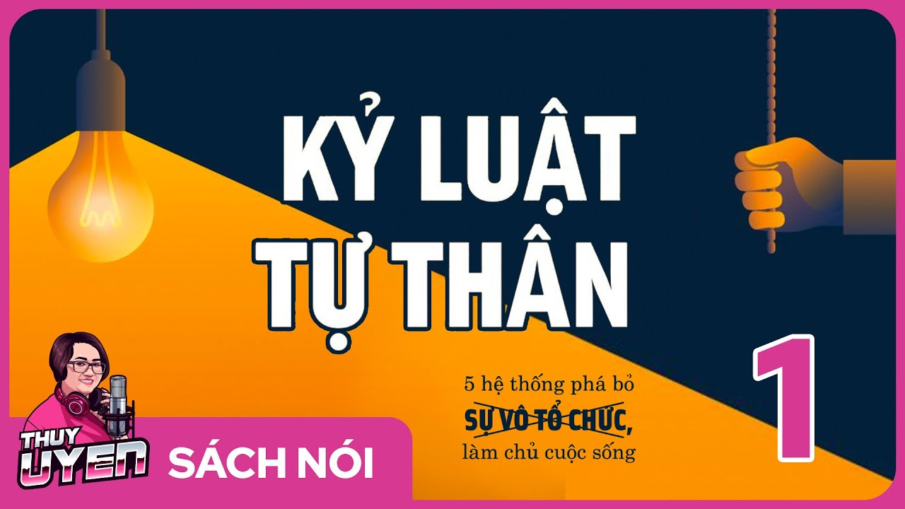 [Sách nói] Kỷ Luật Tự Thân - Tập 1 | Kris | Thùy Uyên