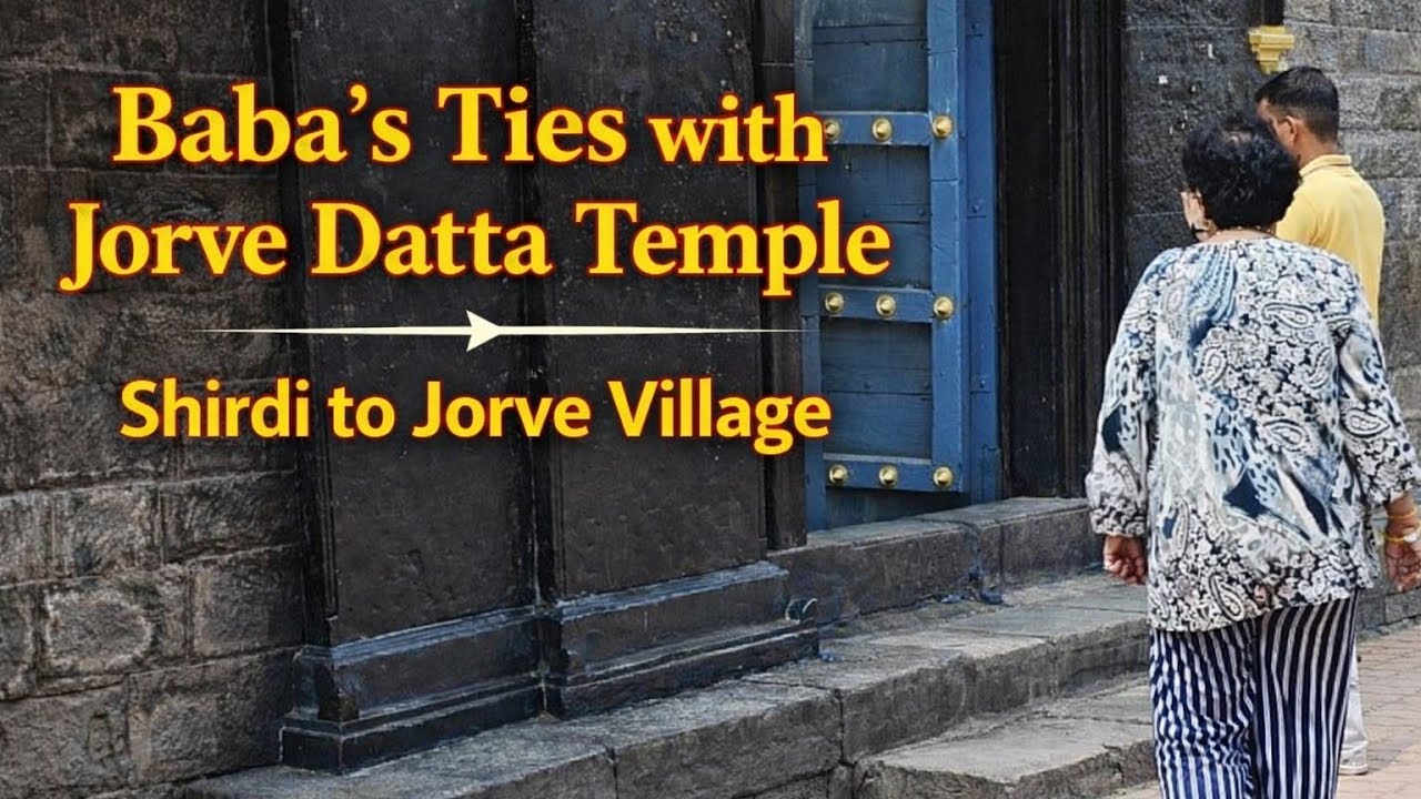 Baba's ties with jorve datta temple Shirdi to Jorve Village #aaosaibijlee #saibaba #shirdi 