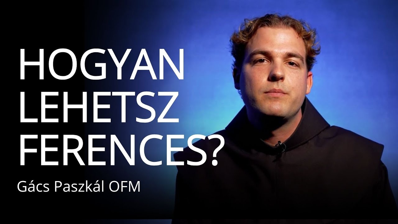 Isten h&iacute;v IX. &ndash; Hogyan lehetsz ferences? &ndash; G&aacute;cs Paszk&aacute;l OFM
