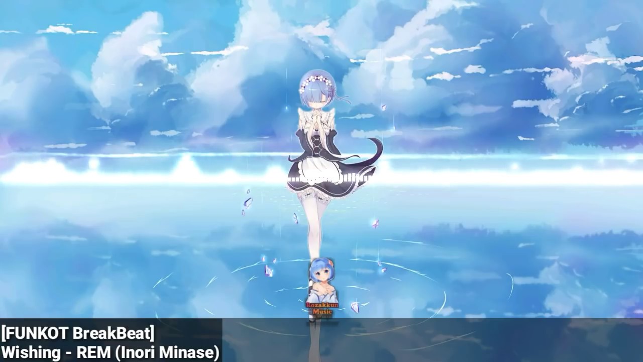 「Funkot/BreakBeat Remix」Wishing - REM (Inori Minase) - Re: Zero「Ramakun Remix」