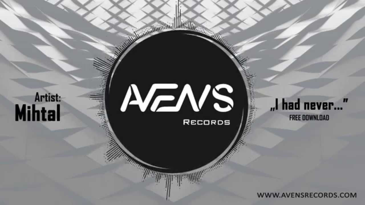 Mihtal - I had never... (FREE DOWNLOAD)