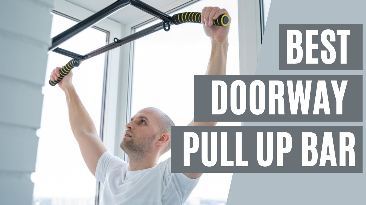 5 Best Doorway Pull Up Bar