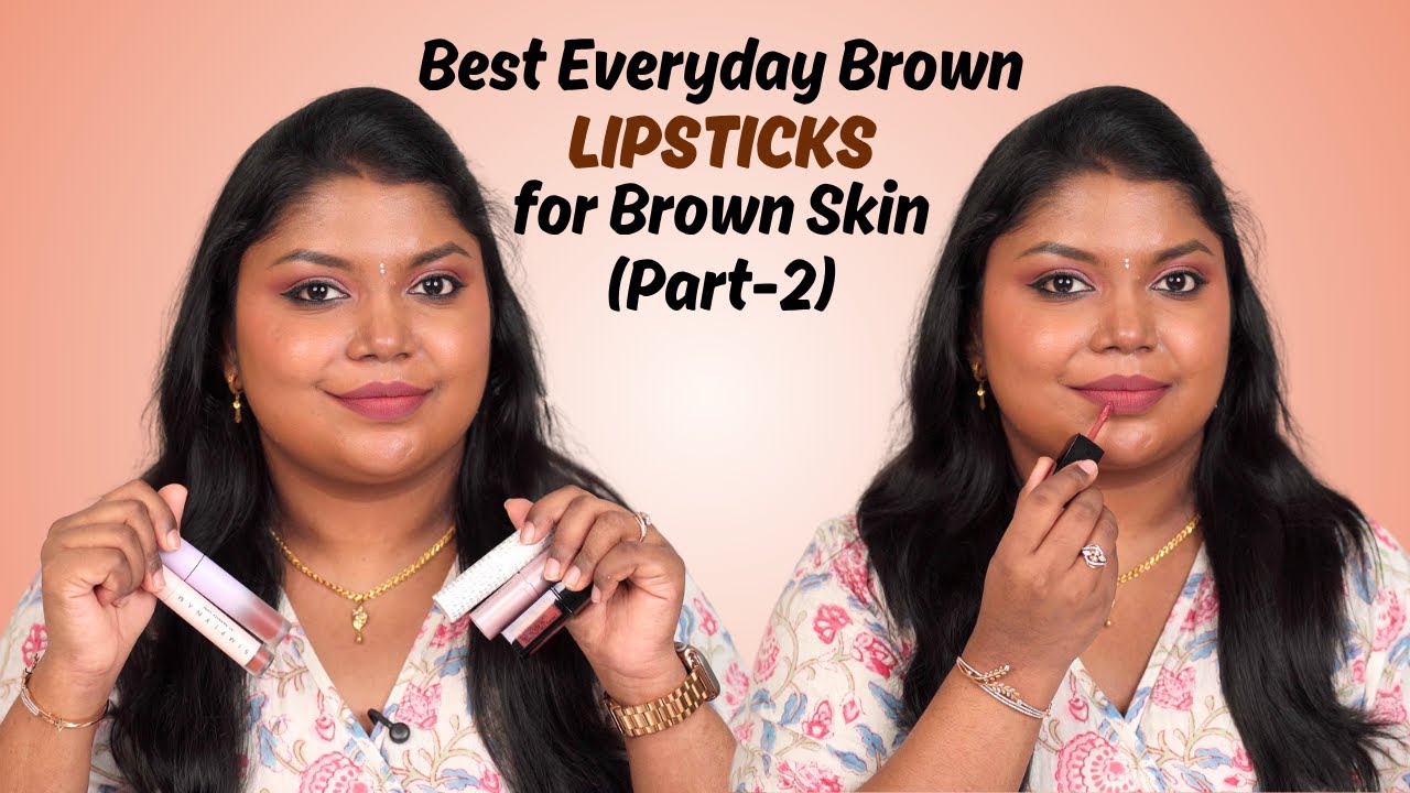 Best Everyday Brown Nude Lipsticks for Brown Skin (Part-2) | Lipsticks for NC45