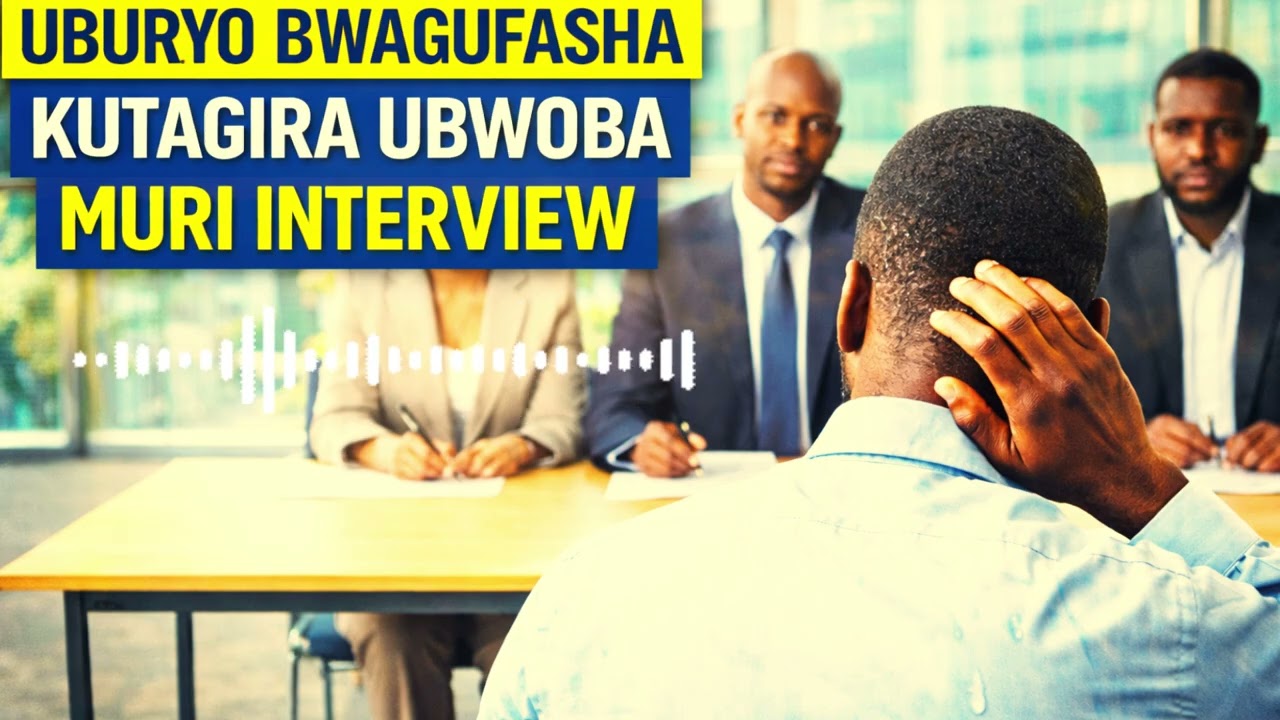 Uburyo Bwafasha Kutagira Ubwoba Muri Interview