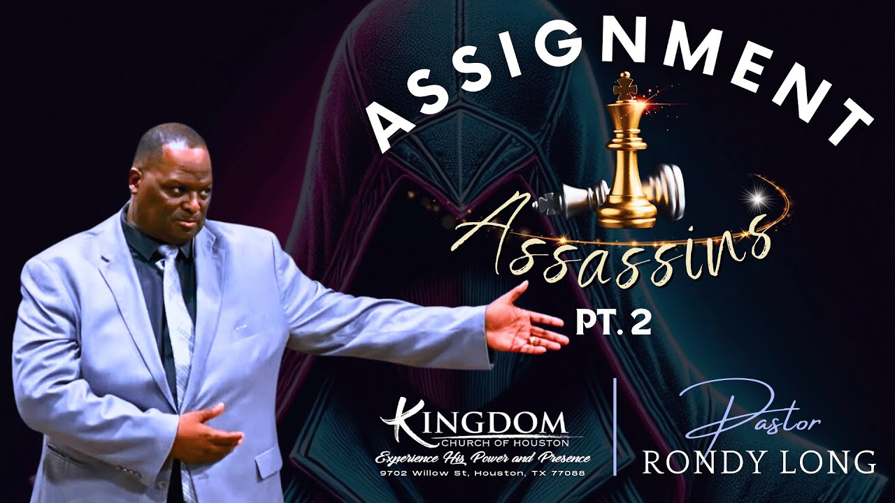 Assignment Assassins pt.2 | Pastor Rondy Long