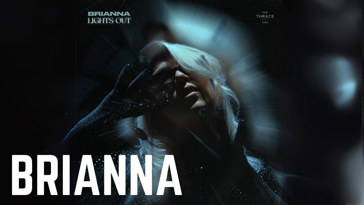 BRIANNA -  Lights Out