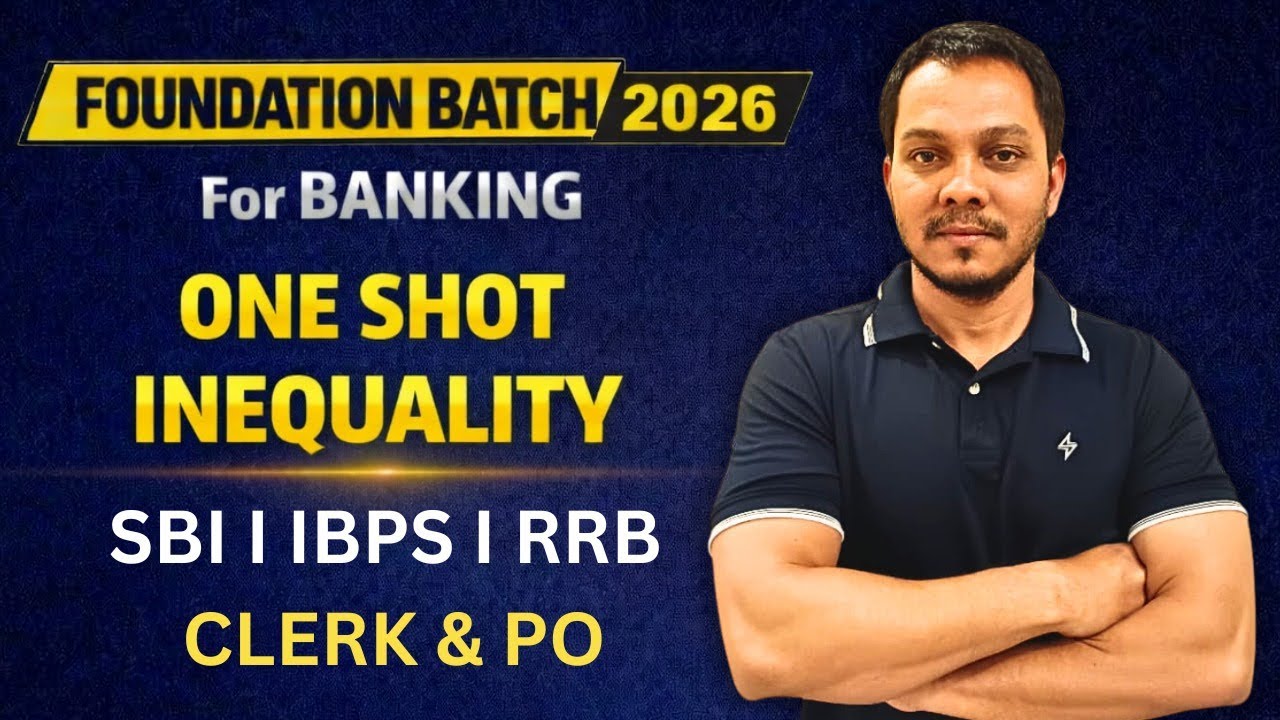 Inequality One Shot | Complete Chapter in One Video | Banking Reasoning Foundation Batch Preadda 