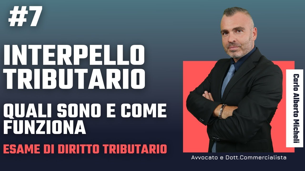 Lez. #7 - Interpello Tributario - Quali sono e come funziona
