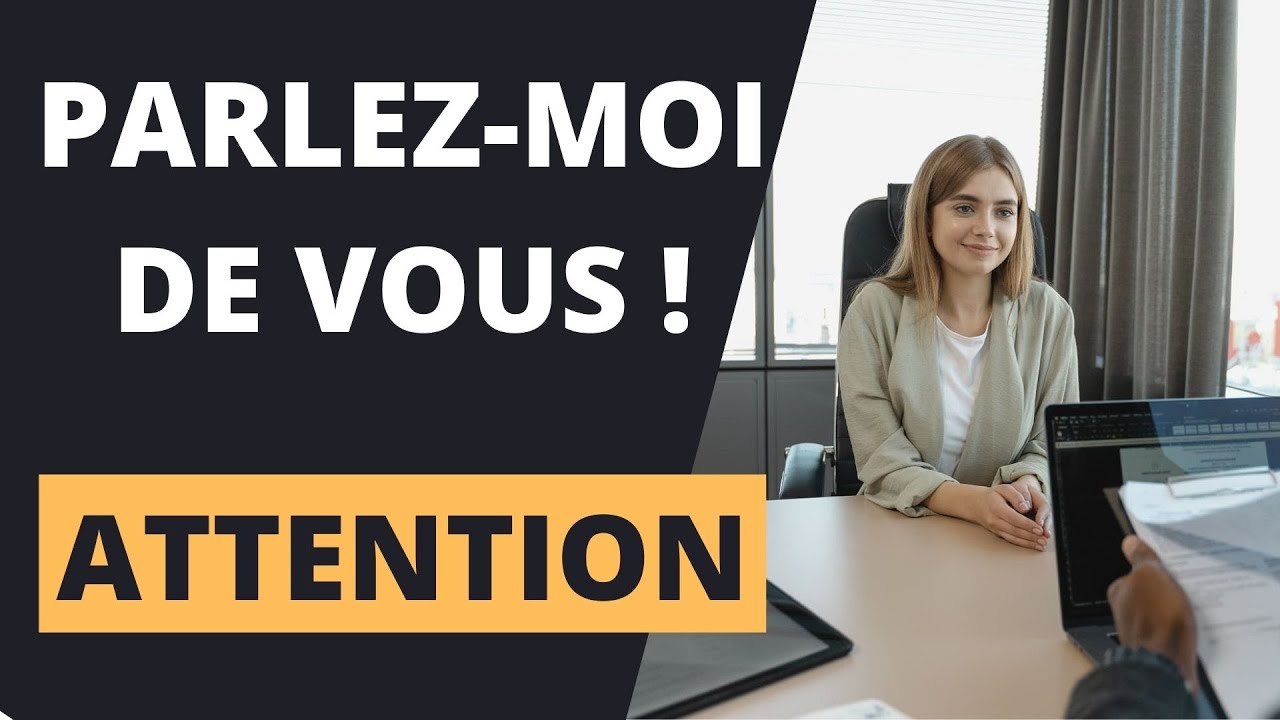 PARLEZ-MOI DE VOUS -  Que répondre ? - conseils et erreurs à éviter
