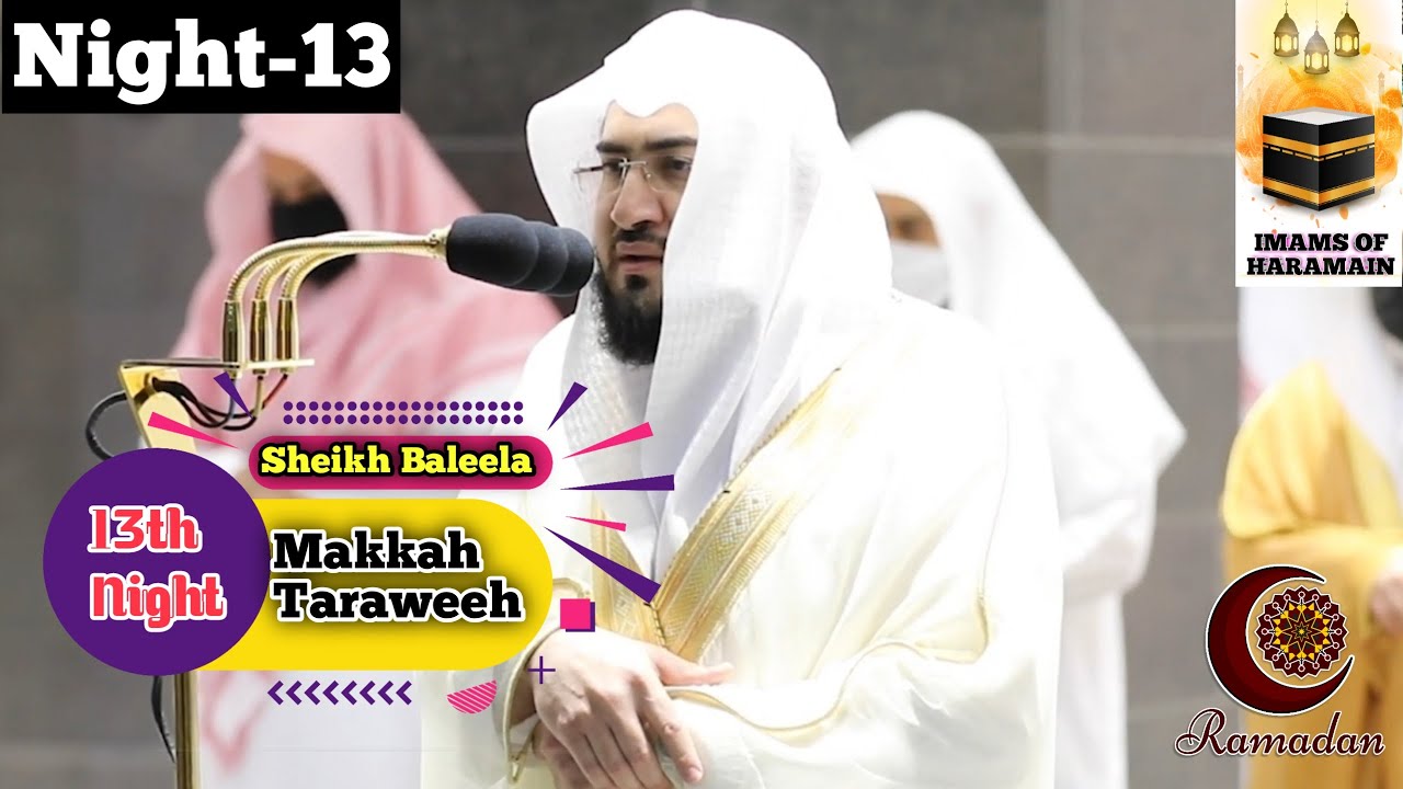 Makkah Taraweeh- 13th Night-Surah At Tawba (01-27) Sheikh Baleela with Arabic & English Translation