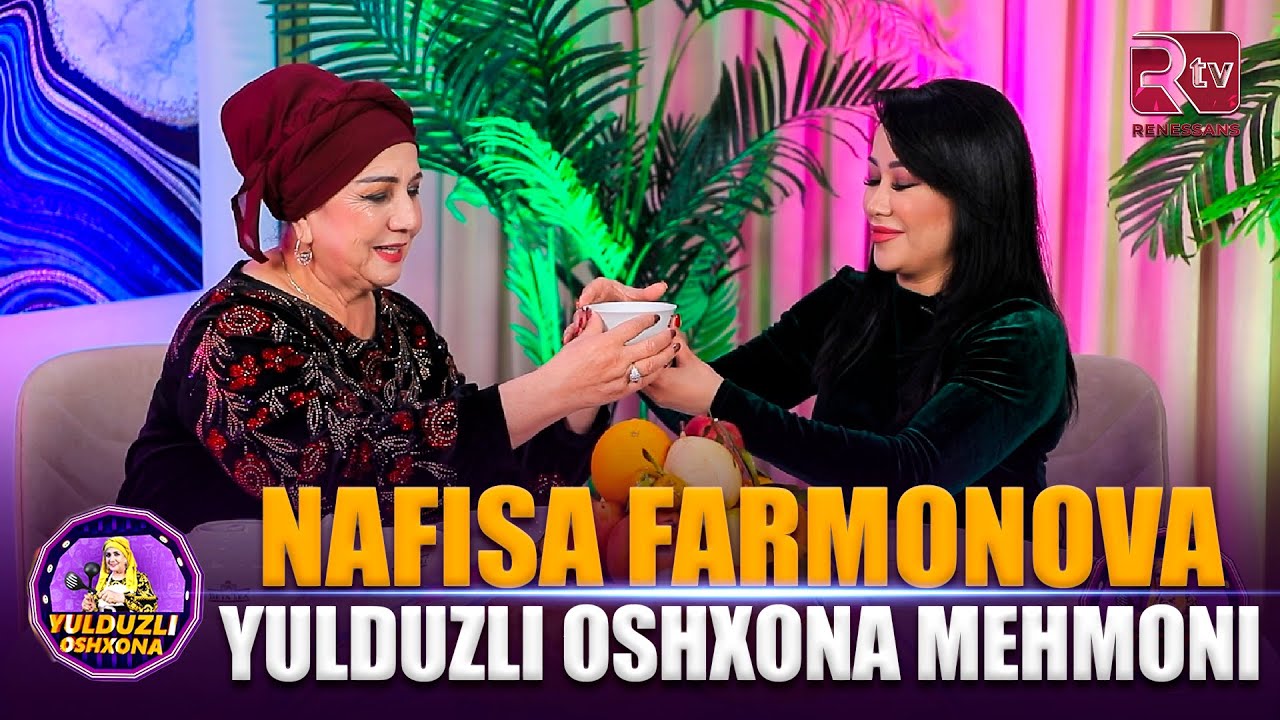 Yulduzli oshxona mehmoni Nafisa Farmonova