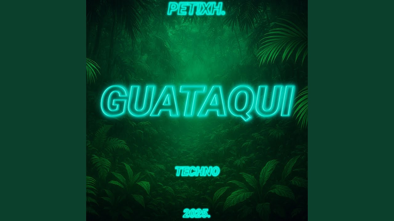 GUATAQUI (Techno Mix)