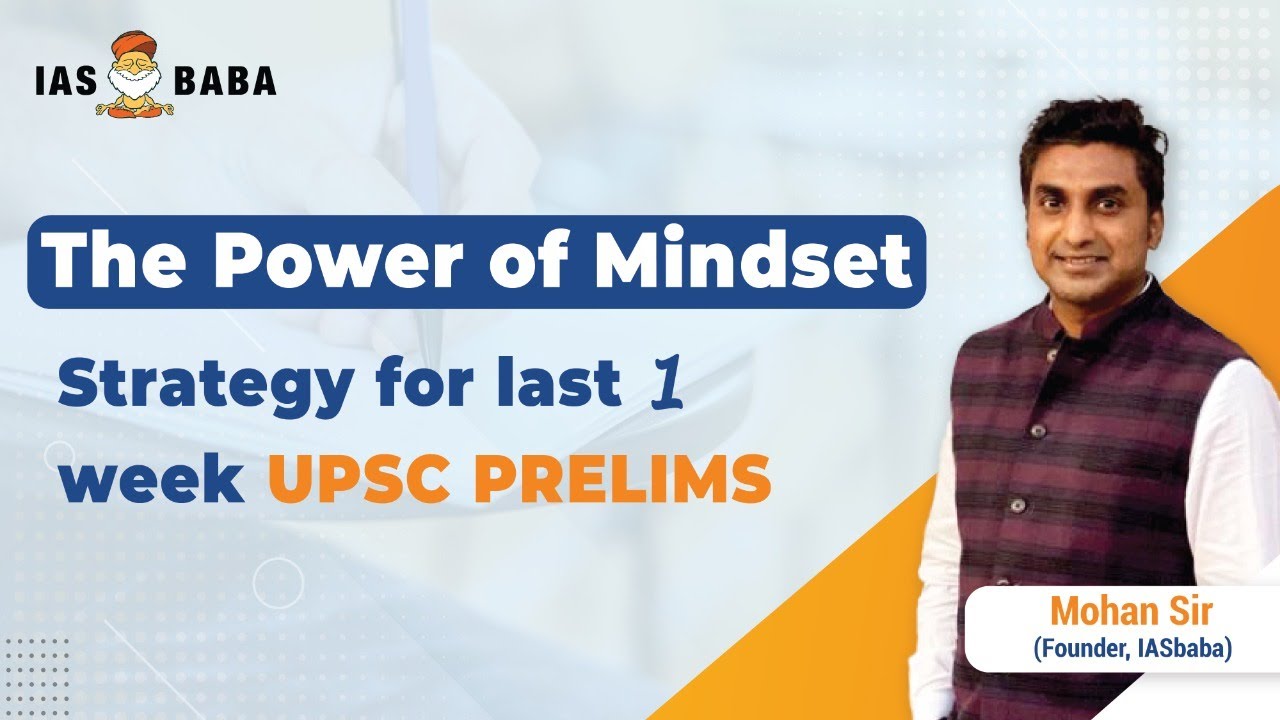 Strategy & Mindset for UPSC Prelims 2022 Exam in the Last One Week| Last Minute tips -Mohan Sir