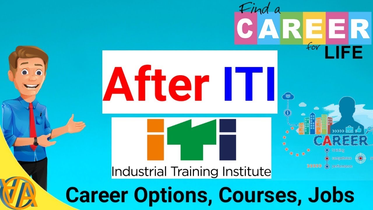 After ITI - Career After iTi : Career Options, Courses, Jobs, Salary Information