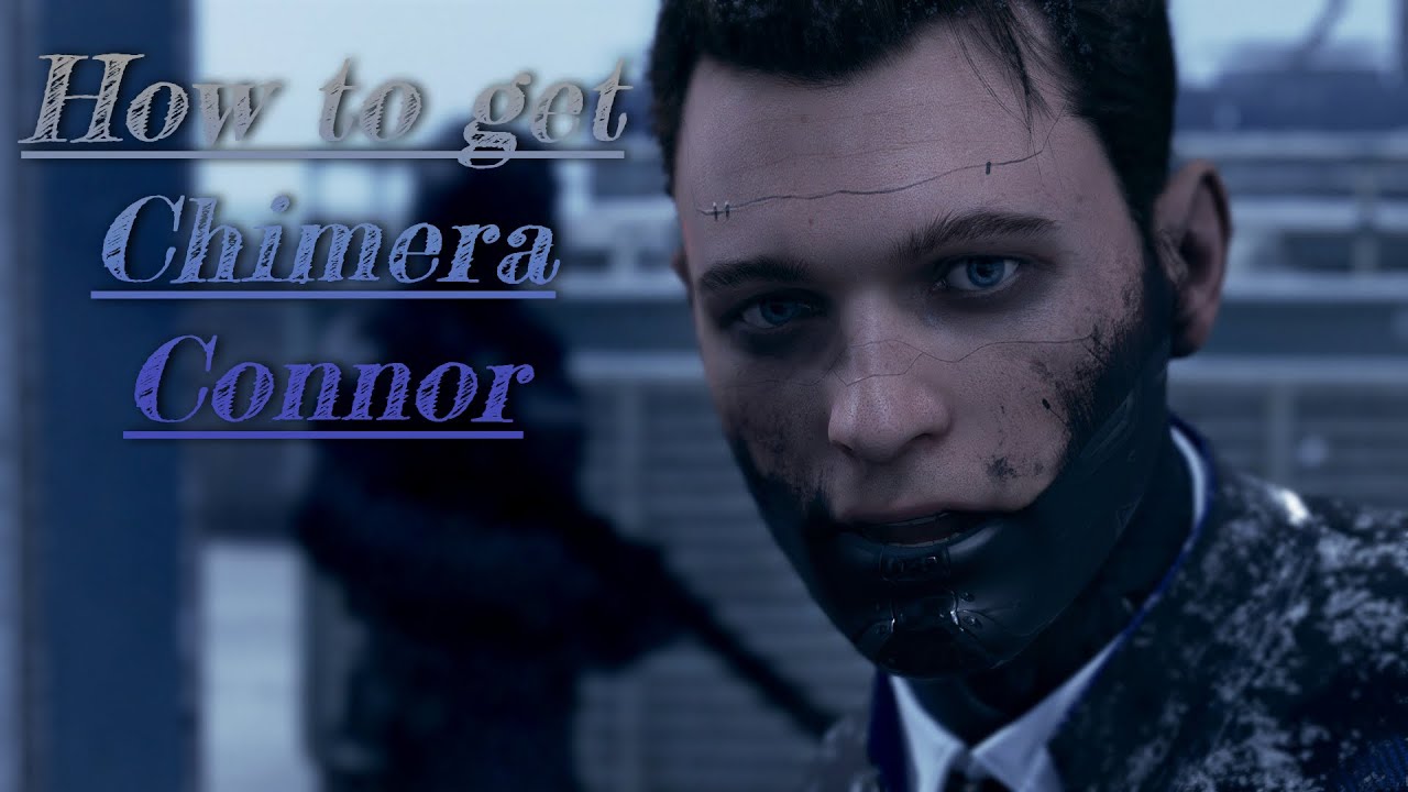 Как получить/установить Chimera Connor в Detroit Become Human
