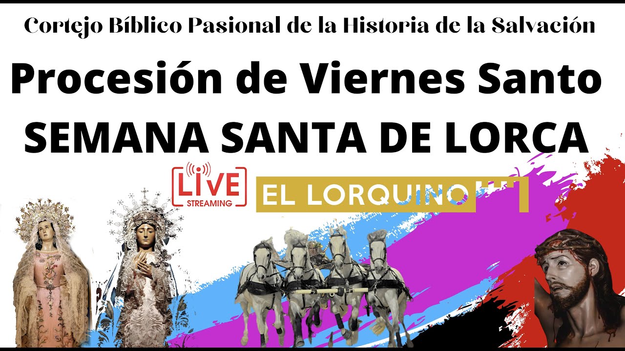 Procesión de Viernes Santo en Lorca 2022 EN DIRECTO