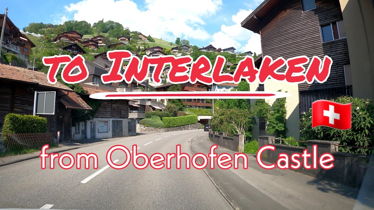 🚙Driving from Oberhofen Castle in Thun to Interlaken_Bern - Switzerland🇨🇭