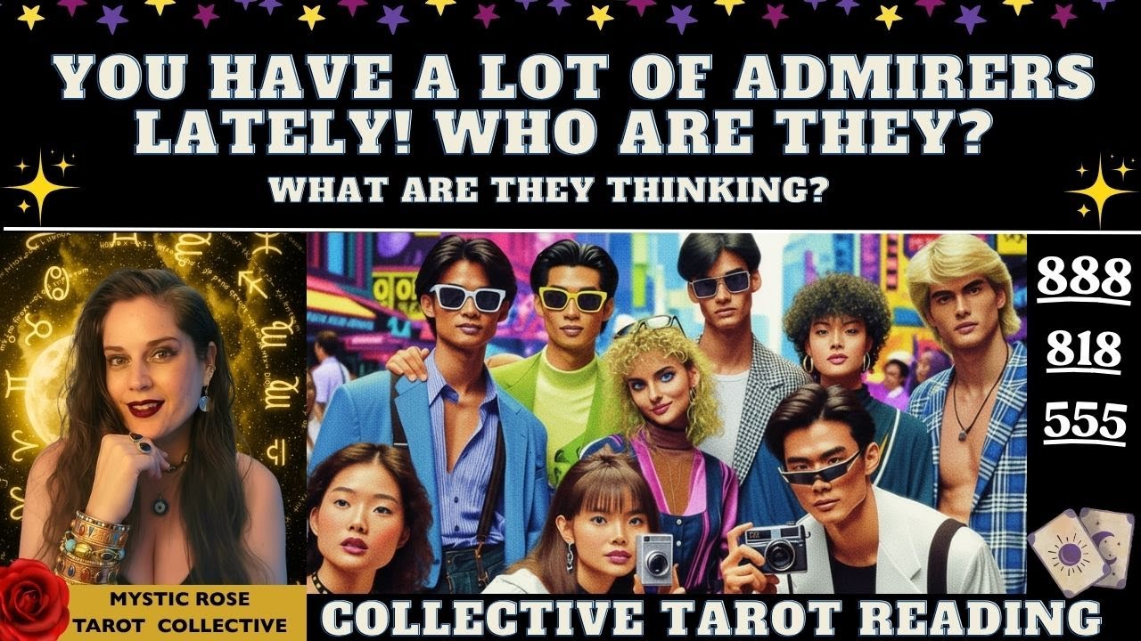 У ВАС В ПОСЛЕДНЕЕ ВРЕМЯ МНОГО ПОКЛОННИКОВ! КТО ОНИ? ЧТО ОНИ ГОВОРЯТ? tarot collective 555 888 818
