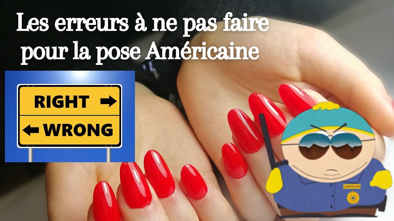 Les 15 erreurs à ne pas faire pour la pose gel x (pose Américaine)