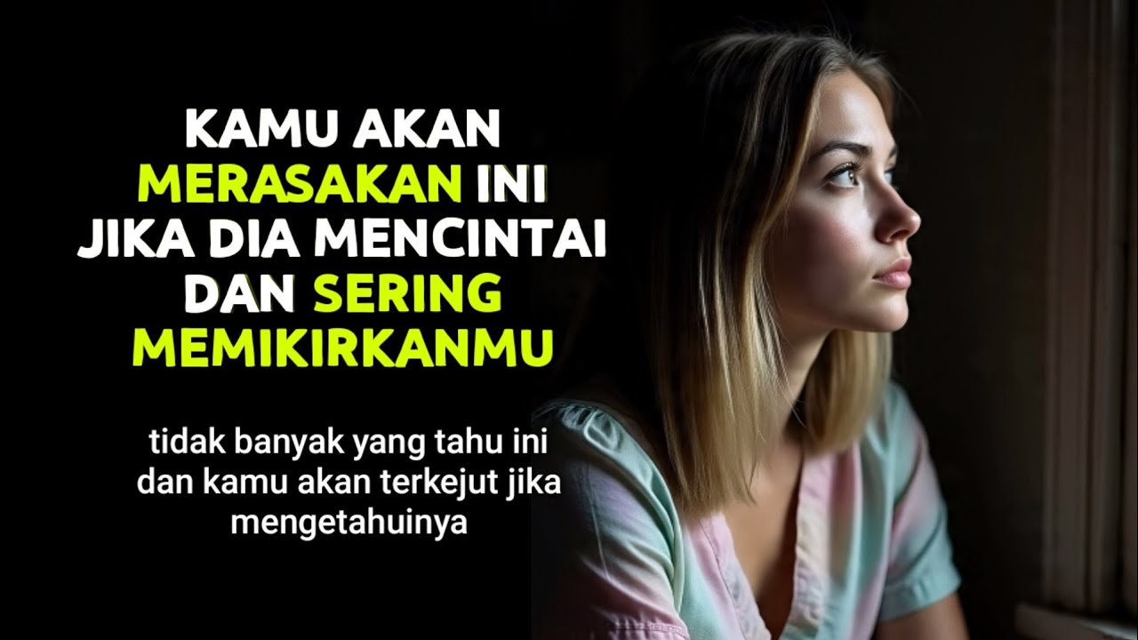 Jika Dia Mencintaimu dan Sering Memikirkanmu, Kamu Pasti Akan Merasakan 11 Tanda Ini