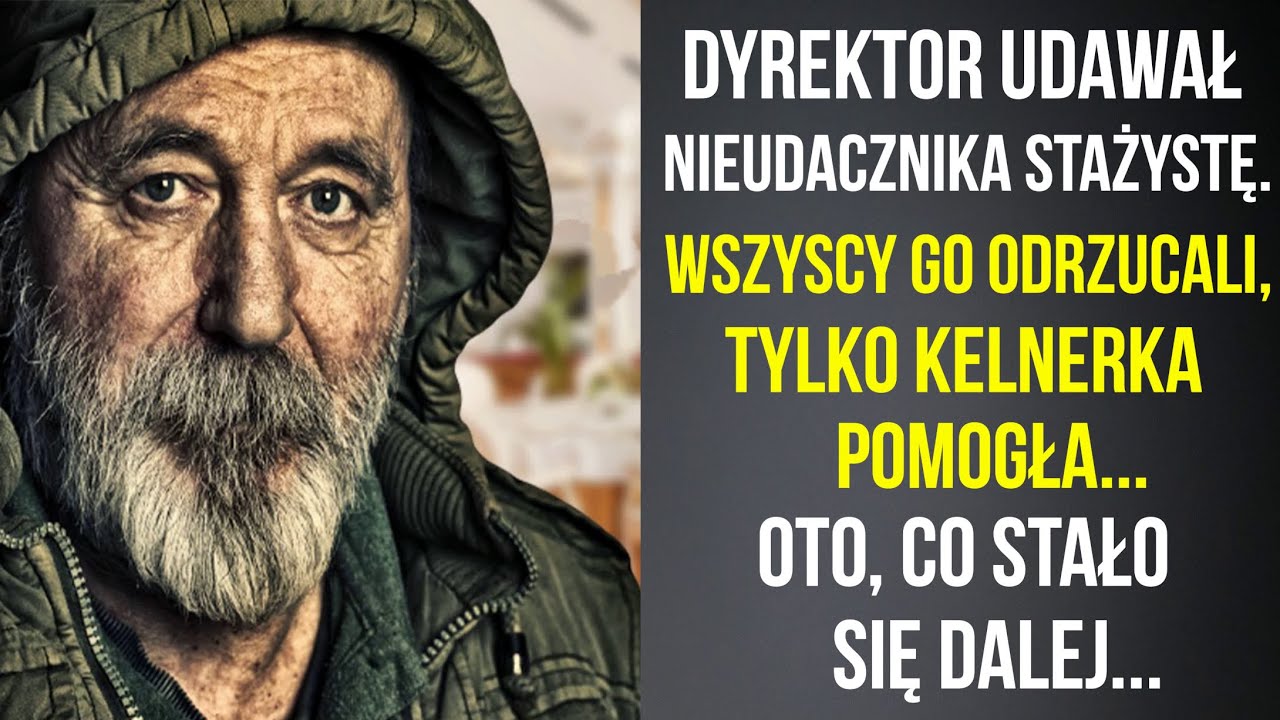 Dyrektor udawał nieudacznika STAŻYSTĘ. Wszyscy go ODRZUCALI, tylko KELNERKA pomogła