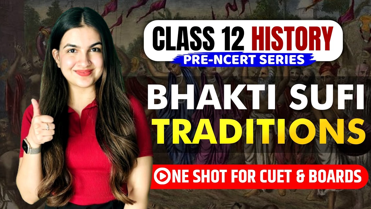 Class 12 History Chapter-6 Bhakti-Sufi Traditions One shot explanation PRE NCERT Series Boards 2026