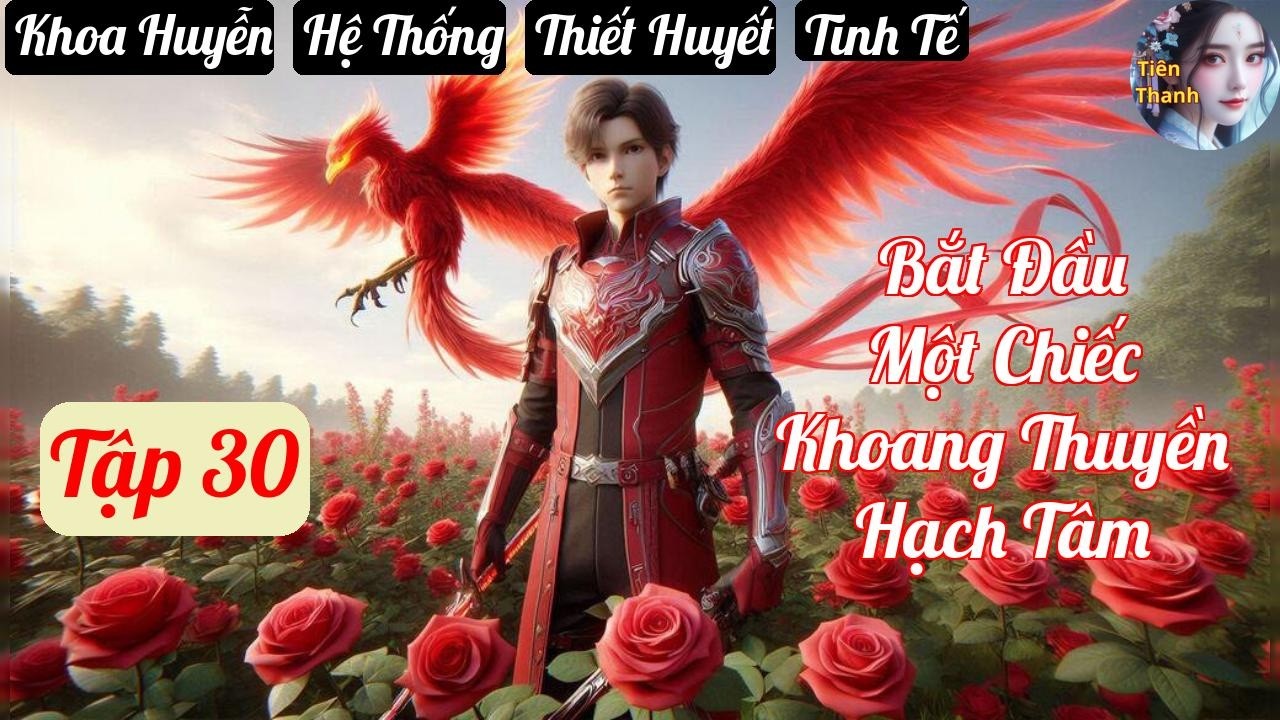 [Tập 30] Bắt Đầu Một Chiếc Khoang Thuyền Hạch Tâm - Chương 1880-1940 - Truyện Khoa Huyễn,  Hệ Thống