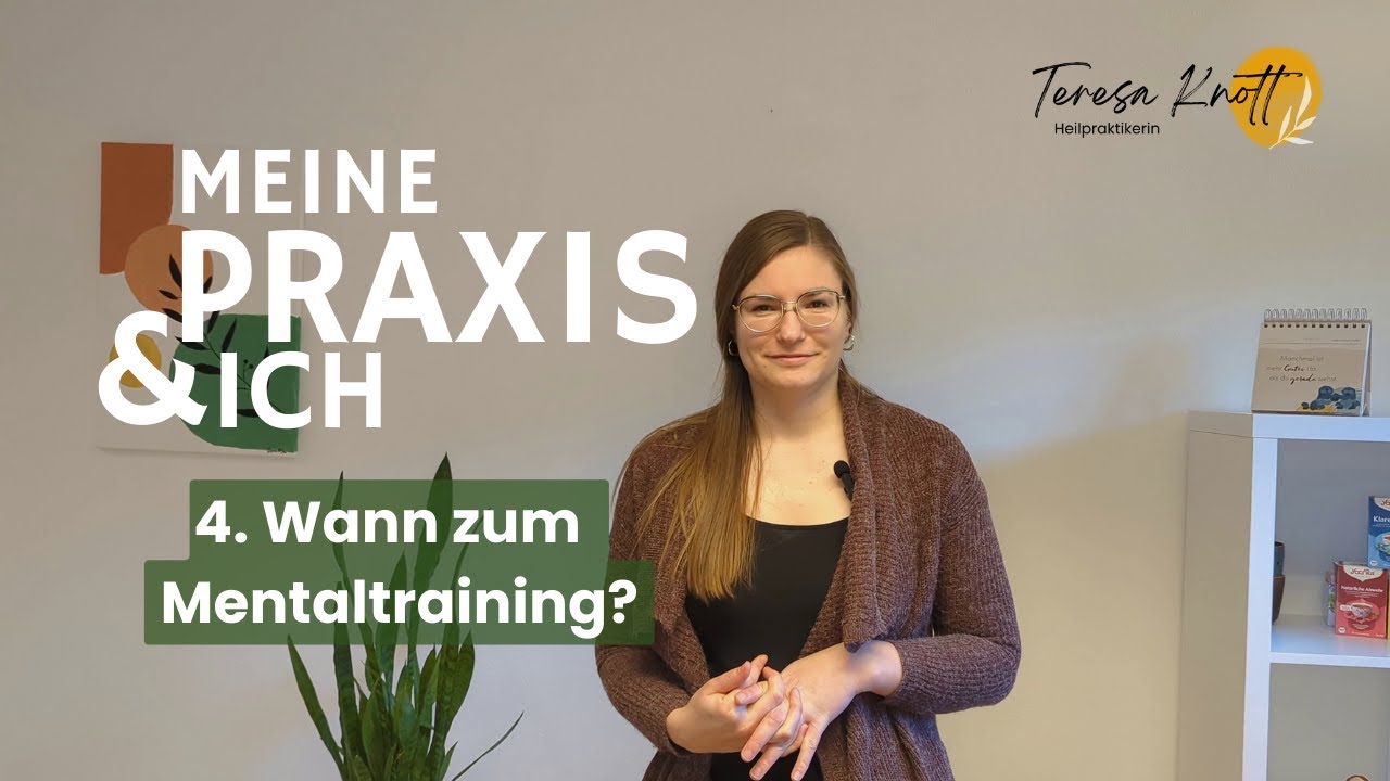 Meine Praxis & ich – 4. Wann zum Mentaltraining?